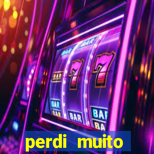 perdi muito dinheiro em apostas